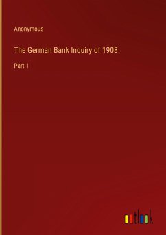 The German Bank Inquiry of 1908