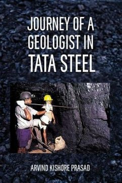 Journey of a Geologist in Tata Steel - Prasad, Arvind K.