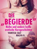 Die "Begierde"-Reihe und andere heiße erotische Kurzgeschichten (eBook, ePUB)