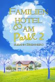 Familienhotel am Park 2 (eBook, ePUB)