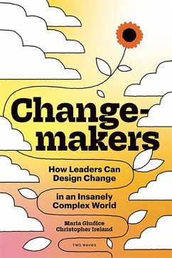 Changemakers (eBook, ePUB) - Giudice, Maria; Ireland, Christopher