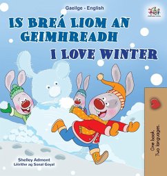 I Love Winter (Irish English Bilingual Kids Book) - Admont, Shelley; Books, Kidkiddos