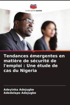 Tendances émergentes en matière de sécurité de l'emploi : Une étude de cas du Nigeria - Adejugbe, Adeyinka;Adejugbe, Adedolapo
