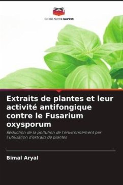 Extraits de plantes et leur activité antifongique contre le Fusarium oxysporum - Aryal, Bimal