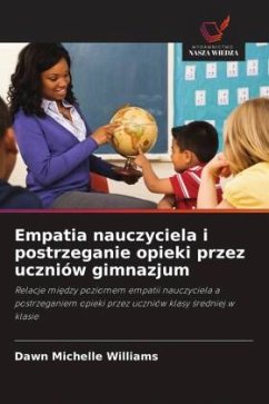 Empatia nauczyciela i postrzeganie opieki przez uczniów gimnazjum - Williams, Dawn Michelle