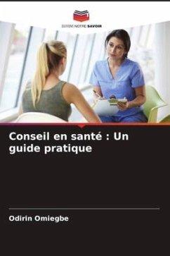 Conseil en santé : Un guide pratique - Omiegbe, Odirin