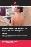 Mamografia e dificuldades de diagnóstico na doença da mama