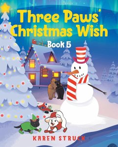 Three Paws' Christmas Wish - Struck, Karen