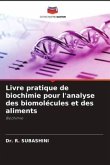 Livre pratique de biochimie pour l'analyse des biomolécules et des aliments