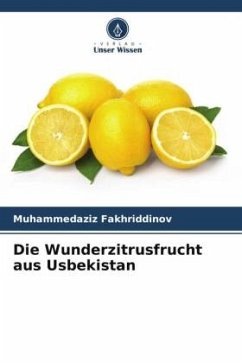 Die Wunderzitrusfrucht aus Usbekistan - Fakhriddinov, Muhammedaziz