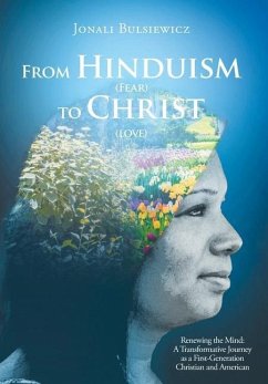 From Hinduism(Fear) to Christ(Love) - Bulsiewicz, Jonali