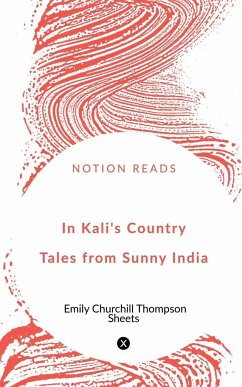 In Kali's Country Tales from Sunny India - Churchill, Emily