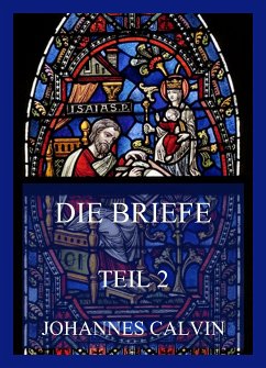 Die Briefe, Teil 2 (eBook, ePUB) - Calvin, Johannes