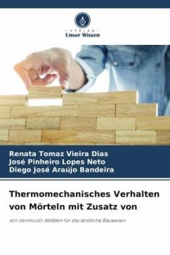 Thermomechanisches Verhalten von Mörteln mit Zusatz von - Vieira Dias, Renata Tomaz;Lopes Neto, José Pinheiro;Araújo Bandeira, Diego José