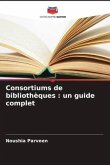 Consortiums de bibliothèques : un guide complet