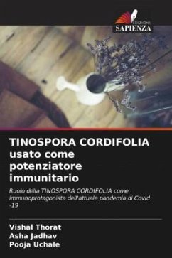 TINOSPORA CORDIFOLIA usato come potenziatore immunitario - Thorat, Vishal;Jadhav, Asha;Uchale, Pooja