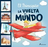 El principito. La vuelta al mundo El principito. La vuelta al mundo