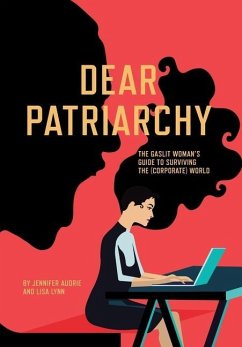 Dear Patriarchy - Audrie, Jennifer; Lynn, Lisa