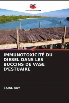 IMMUNOTOXICITÉ DU DIESEL DANS LES BUCCINS DE VASE D'ESTUAIRE - Ray, Sajal