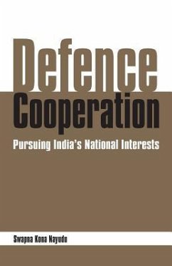 Defence Cooperation: Pursuing India's National Interests - Naidu, Swapna Kona