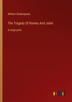 The Tragedy Of Romeo And Juliet - Shakespeare, William