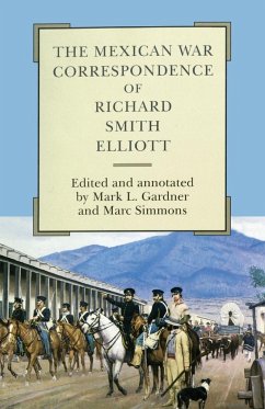 The Mexican War Correspondence of Richard Smith Elliott - Elliott, Richard S.