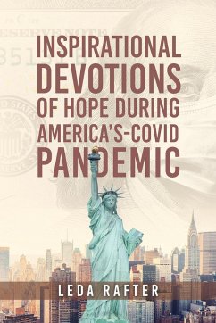 Inspirational Devotions of Hope During America's Covid-Pandemic - Rafter, Leda