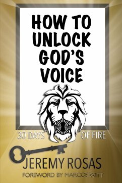 How to Unlock God's Voice - Rosas, Jeremy