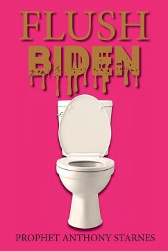 Flush Biden - Starnes, Anthony