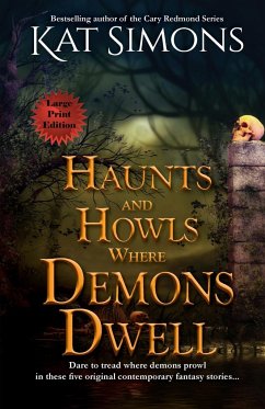 Haunts and Howls Where Demons Dwell - Simons, Kat