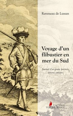 Voyage d'un flibustier en mer du Sud - De Lussan, Raveneau