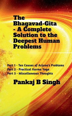 The Bhagavad-Gita - A Complete Solution to the Deepest Human Problems - B, Pankaj