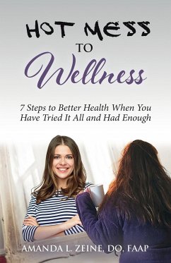 Hot Mess to Wellness - Zeine, Amanda L