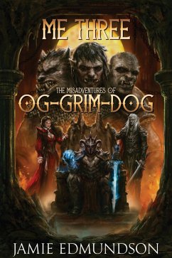Me Three: The Misadventures of Og-Grim-Dog (eBook, ePUB) - Edmundson, Jamie
