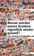 Warum werden unsere Kranken eigentlich... - Bild 1