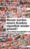 Warum werden unsere Kranken eigentlich wieder gesund? (eBook, PDF)