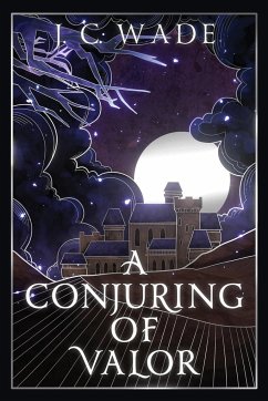 A Conjuring of Valor - Wade, J. C.