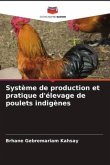 Système de production et pratique d'élevage de poulets indigènes