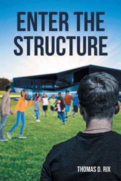 Enter The Structure - Rix, Thomas D.