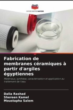 Fabrication de membranes céramiques à partir d'argiles égyptiennes - Rashad, Dalia;Kamel, Shereen;Salem, Moustapha