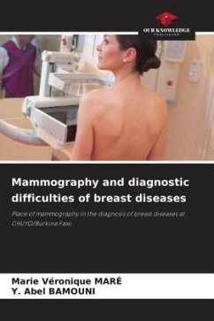 Mammography and diagnostic difficulties of breast diseases - MARÉ, Marie Véronique;BAMOUNI, Y. Abel