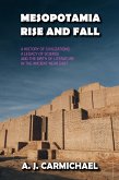 Mesopotamia, Rise and Fall (Ancient Worlds and Civilizations, #1) (eBook, ePUB)