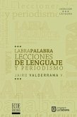 Labrapalabra, lecciones de lenguaje y periodismo (eBook, PDF)