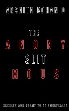 The Anonymous Slit - Rohan., Arshith