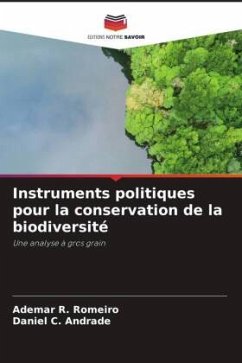 Instruments politiques pour la conservation de la biodiversité - R. Romeiro, Ademar;C. Andrade, Daniel