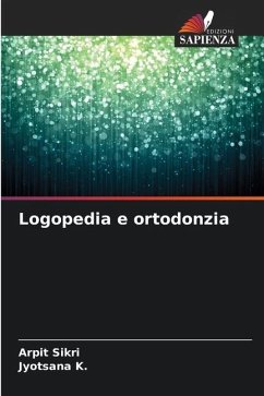 Logopedia e ortodonzia - Sikri, Arpit;K., Jyotsana