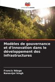 Modèles de gouvernance et d'innovation dans le développement des infrastructures
