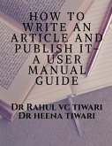 HOW TO WRITE AN ARTICLE AND PUBLISH IT- A USER MANUAL GUIDE