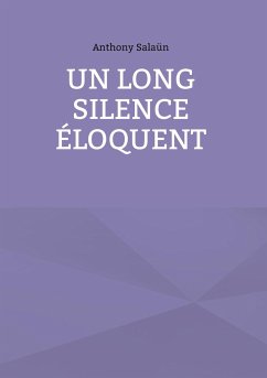 Un long silence éloquent - Salaün, Anthony