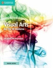 Visual Arts for the Ib Diploma Coursebook - McReynolds, Heather